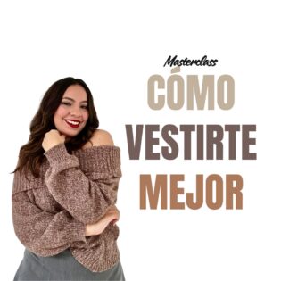 Masterclass: Como vestirte mejor